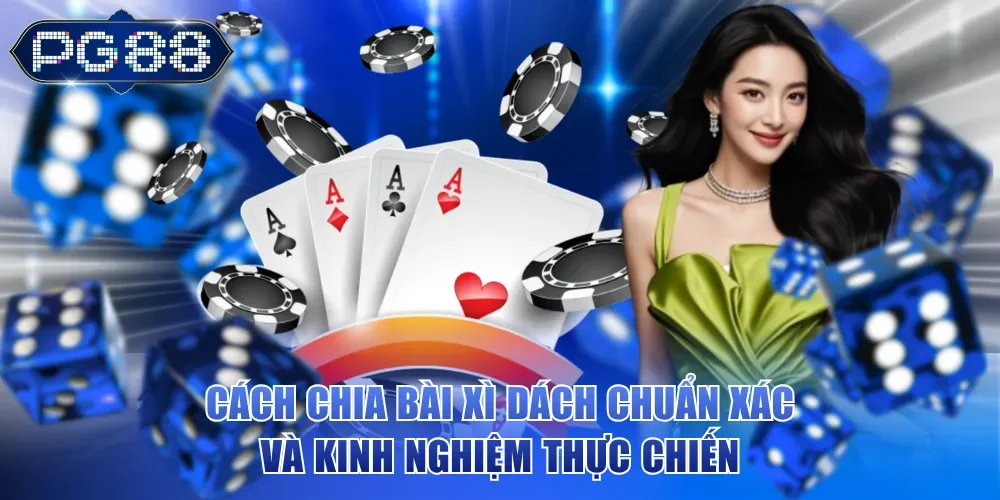 Cách chia bài Xì Dách