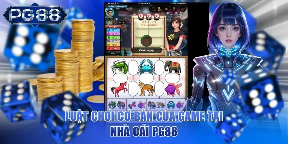 Luật chơi cơ bản của game tại nhà cái PG88